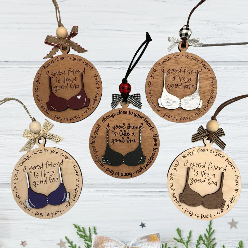 Friend Like A Bra Wooden Ornament